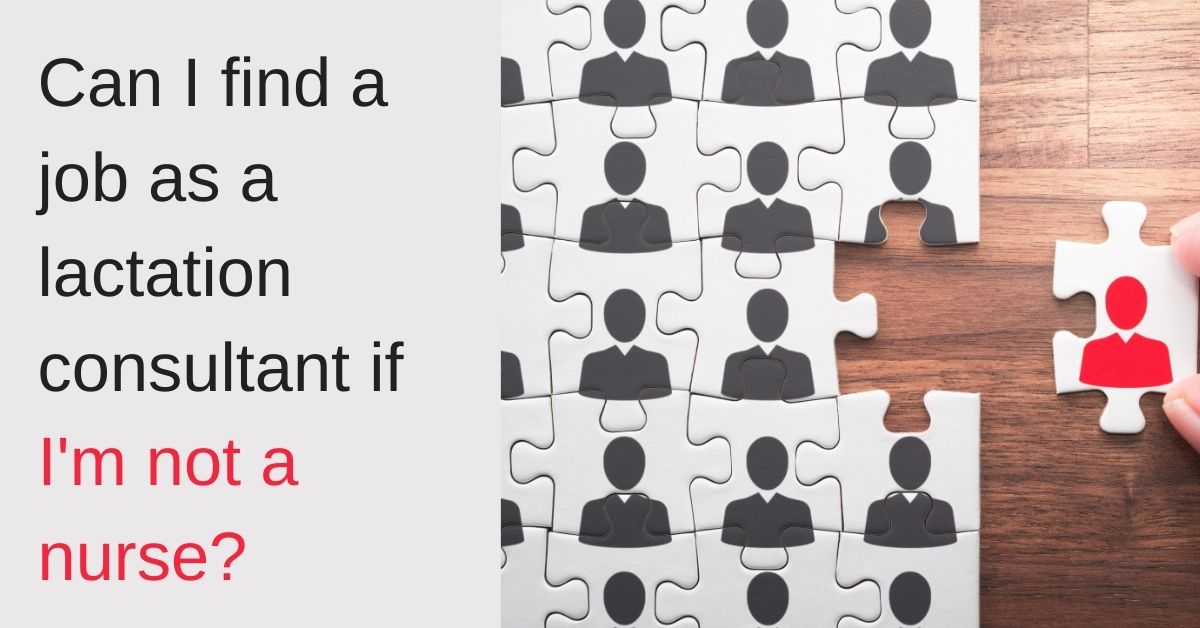 Can I find a job as a lactation consultant if I'm not a nurse?