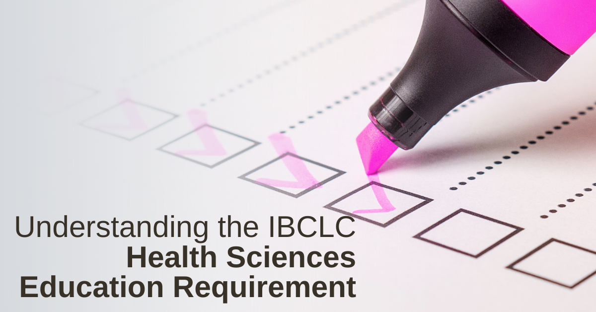 Understanding the IBCLC Health Science Educational Requirement?
